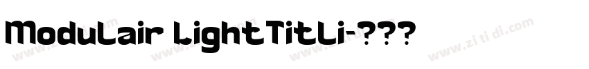 Modulair LightTitli字体转换 Modulair LightTitli字体转换